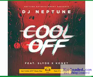 VIDEO: DJ Neptune - Cool Off ft. Slyde x Konet